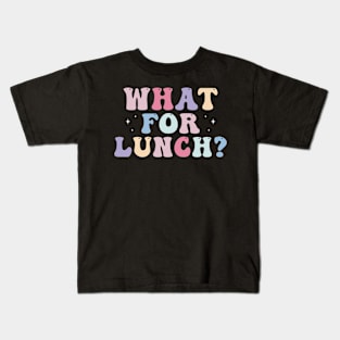 What for Lunch Funny Lunch Lady Kids T-Shirt